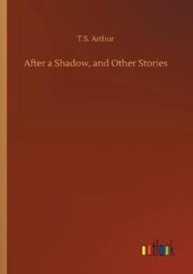 After a Shadow, and Other Stories