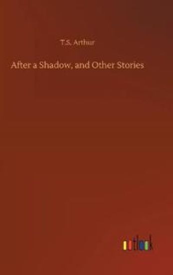 After a Shadow, and Other Stories