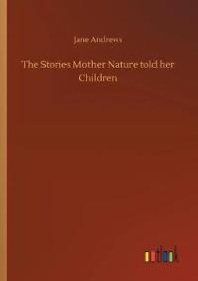 The Stories Mother Nature told her Children