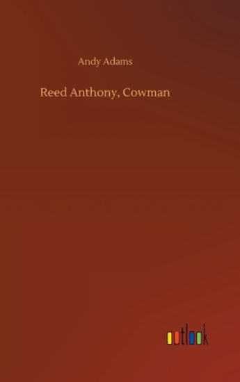 Reed Anthony, Cowman