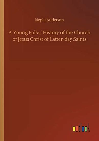 A Young Folks´ History of the Church of Jesus Christ of Latter-day Saints