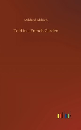 Told in a French Garden
