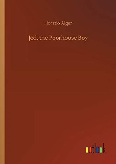 Jed, the Poorhouse Boy