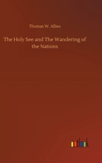 The Holy See and The Wandering of the Nations