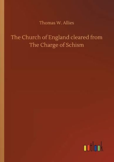 The Church of England cleared from The Charge of Schism