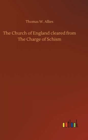 The Church of England cleared from The Charge of Schism