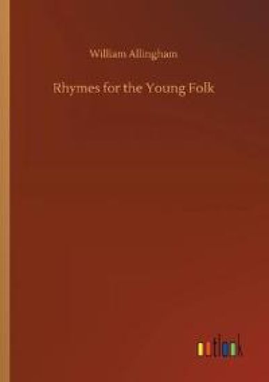 Rhymes for the Young Folk
