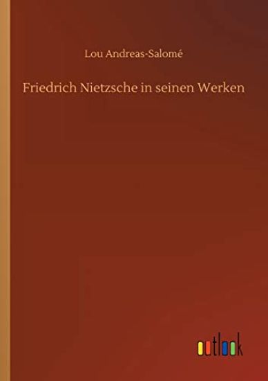 Friedrich Nietzsche in seinen Werken