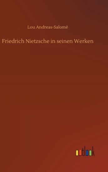 Friedrich Nietzsche in seinen Werken