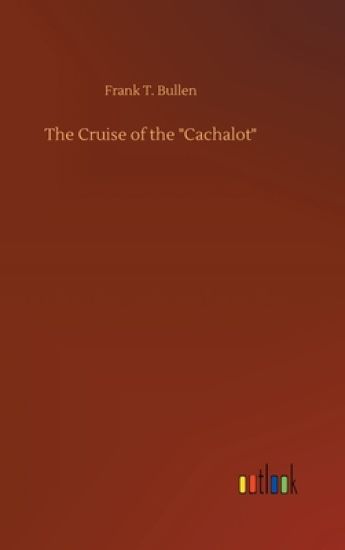 The Cruise of the "Cachalot"
