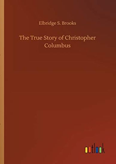 The True Story of Christopher Columbus