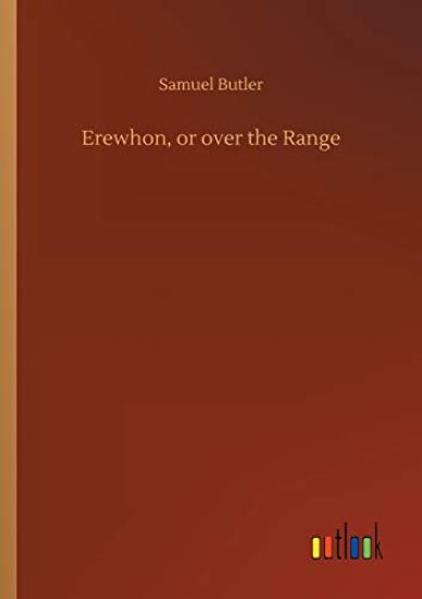Erewhon, or over the Range