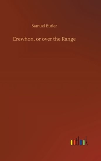 Erewhon, or over the Range