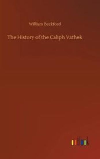 The History of the Caliph Vathek