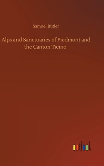 Alps and Sanctuaries of Piedmont and the Canton Ticino