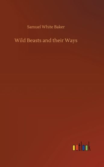 Wild Beasts and their Ways