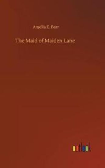 The Maid of Maiden Lane