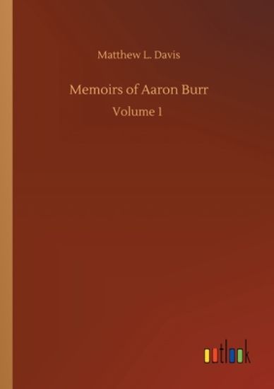 Memoirs of Aaron Burr
