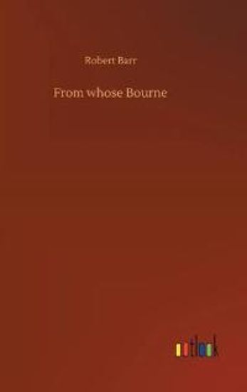 From whose Bourne