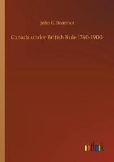 Canada under British Rule 1760-1900