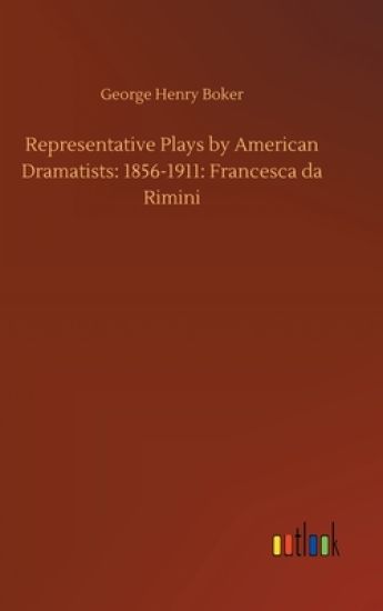 Representative Plays by American Dramatists