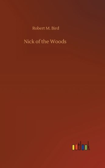 Nick of the Woods