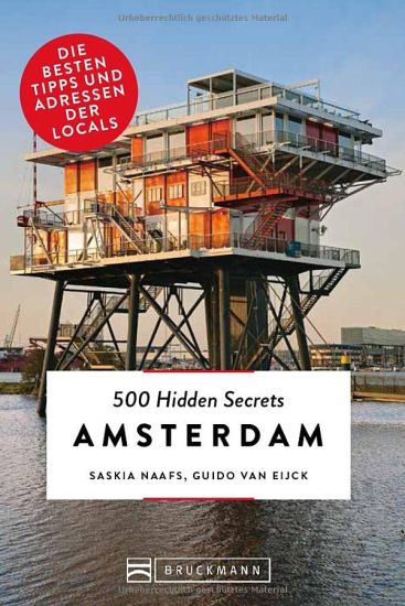 500 Hidden Secrets Amsterdam. Ein Reiseführer mit Stand 2018. Ein Insider verrät seine Geheimtipps über Bars, Coffeeshops und Nightlife in Top 5 Listen um Amsterdam am Wochenende zu entdecken.