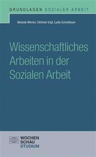 Wissenschaftliches Arbeiten in der Sozialen Arbeit