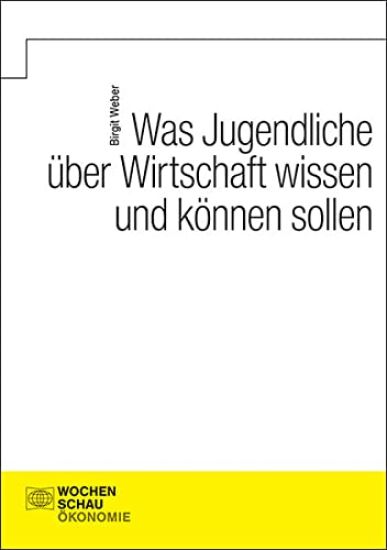 Was Jugendliche über Wirtschaft wissen und können sollen
