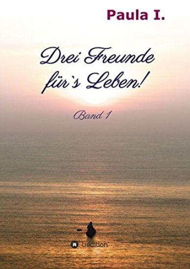Drei Freunde für`s Leben!