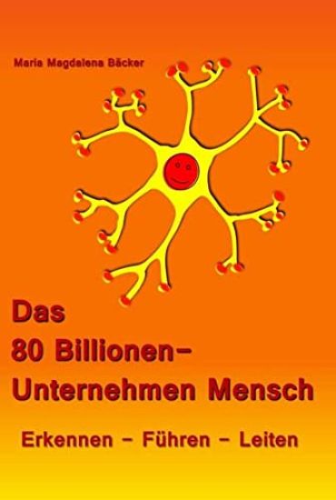 Das 80 Billionen-Unternehmen Mensch