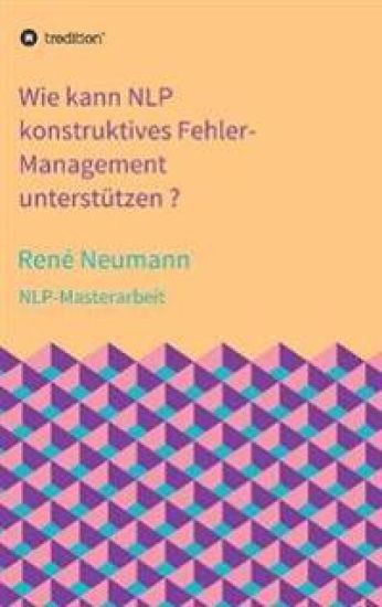 Wie kann NLP konstruktives Fehler-Management unterstützen ?