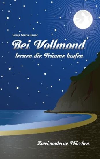 Bei Vollmond lernen die Träume laufen