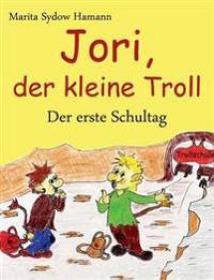 Jori, der kleine Troll - Der erste Schultag
