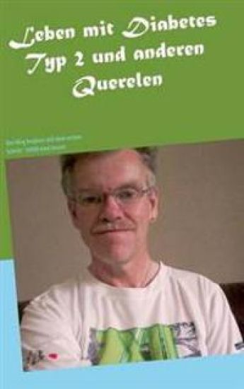 Leben mit Diabetes Typ 2 und anderen Querelen