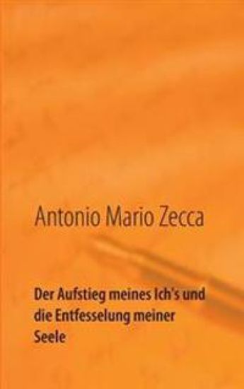 Der Aufstieg meines Ich's und die Entfesselung meiner Seele