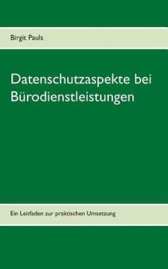 Datenschutzaspekte bei Bürodienstleistungen