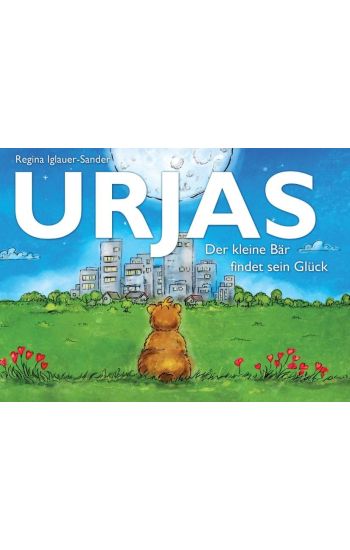 Urjas - Der kleine Bär findet sein Glück