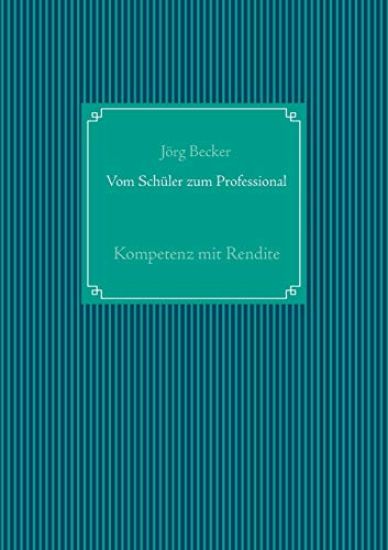 Vom Schüler zum Professional