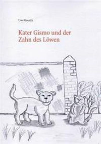 Kater Gismo und der Zahn des Löwen