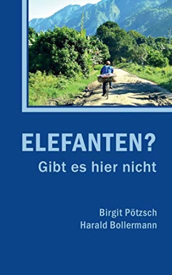 Elefanten? Gibt es hier nicht