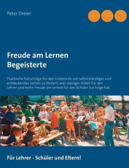 Freude am Lernen - Freude am Unterrichten. So macht Schule Spaß!