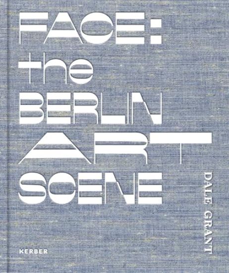 Face: the Berlin Art Scene
