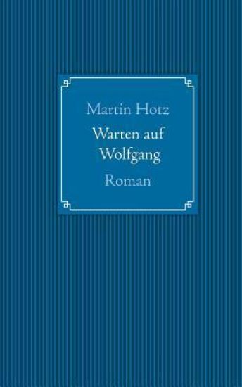 Warten auf Wolfgang