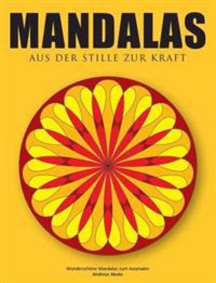 Mandalas - Aus der Stille zur Kraft