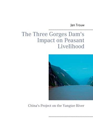 The Three Gorges Dam's Impact on Peasant Livelihood