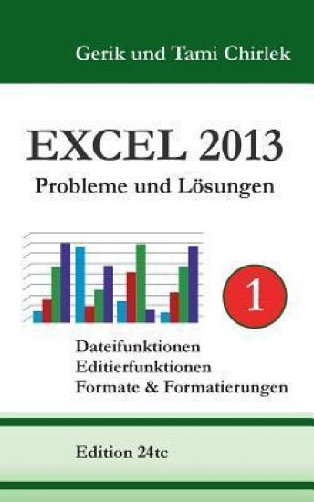 Excel 2013. Probleme und Lösungen. Band 1