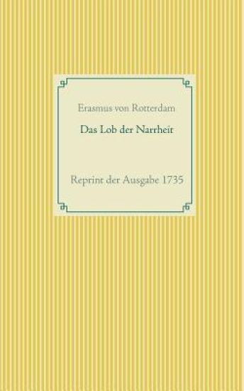 Das Lob der Narrheit