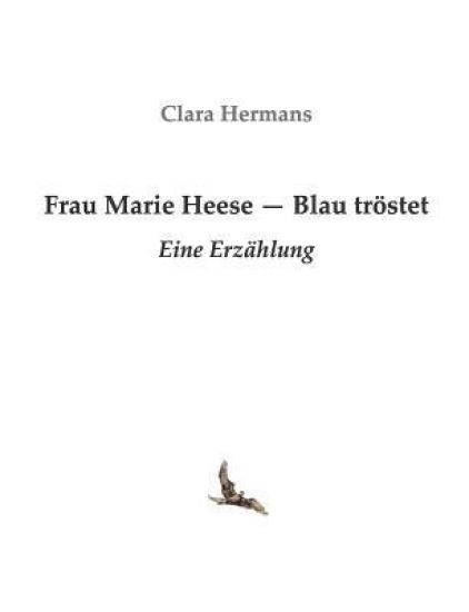 Frau Marie Heese - Blau tröstet
