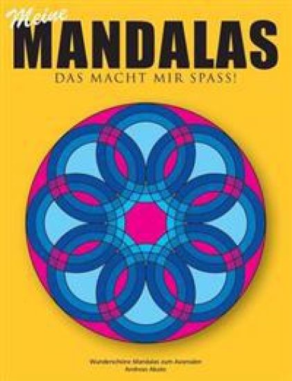 Meine Mandalas - Das macht mir Spass! - Wunderschöne Mandalas zum Ausmalen